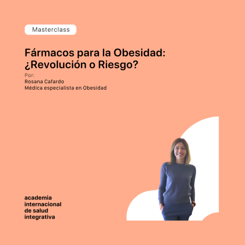 Masterclass · Fármacos para la obesidad: ¿revolución o riesgo?